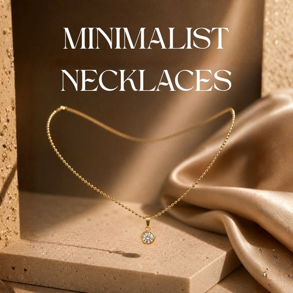 Minimalist - Necklaces